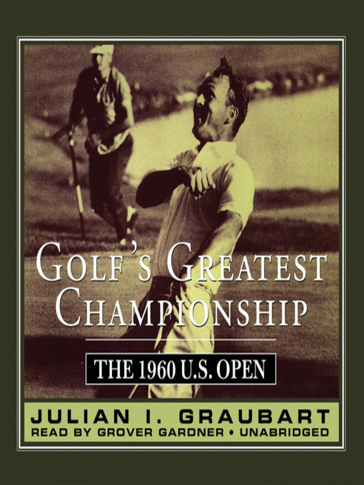 Title details for Golf's Greatest Championship by Julian I. Graubart - Wait list